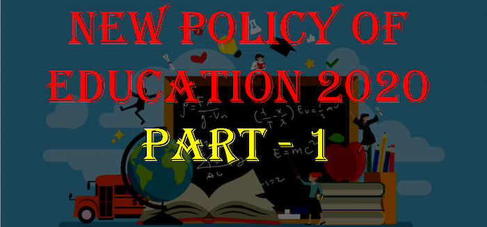 New Policy of Education-2020 : Part 1
